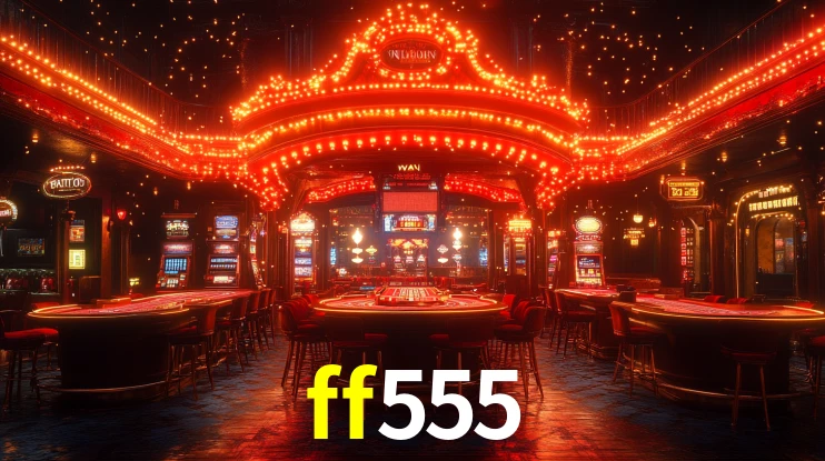 Explore as vantagens do ff555: serviço profissional e confiabilidade